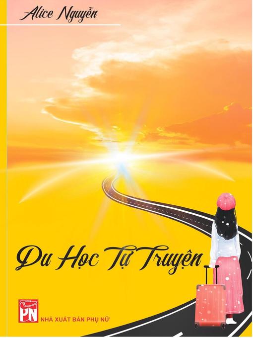 Title details for Du học tự truyện by Alice Nguyen - Available